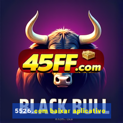 5526.com baixar aplicativo